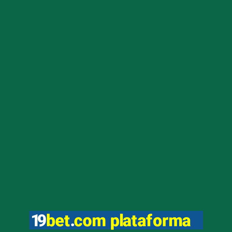 19bet.com plataforma